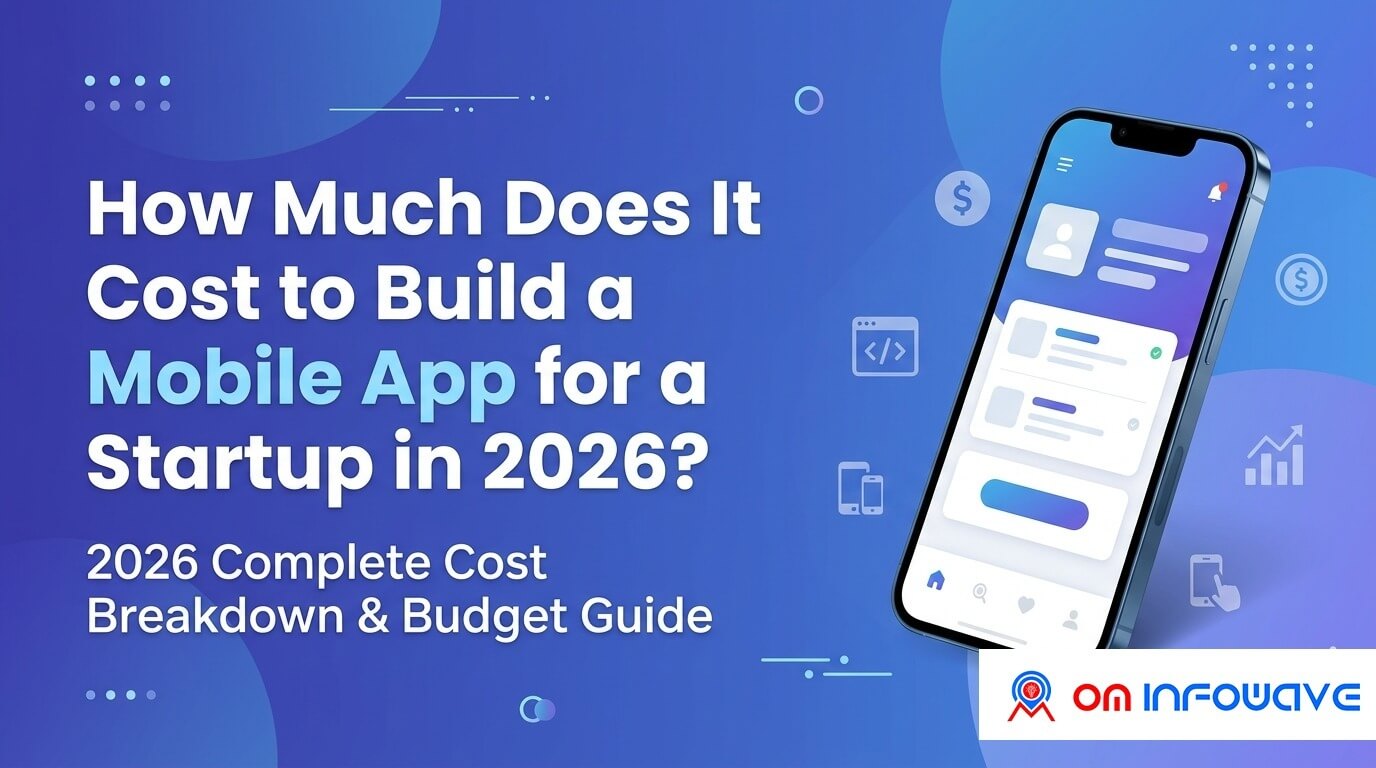 How Much Does It Cost to Build a Mobile App for a Startup in 2026?